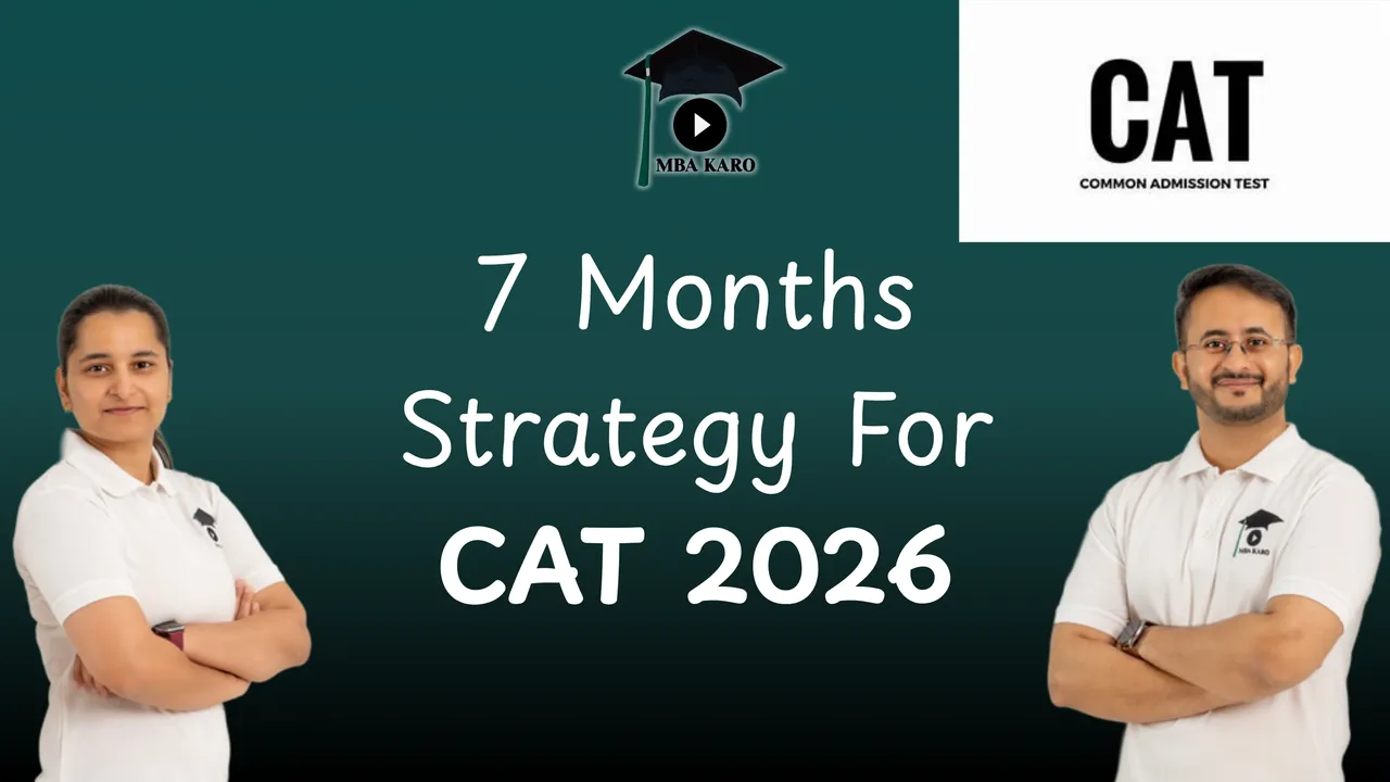 7 Months Strategy for CAT 2026: A Complete Preparation Plan