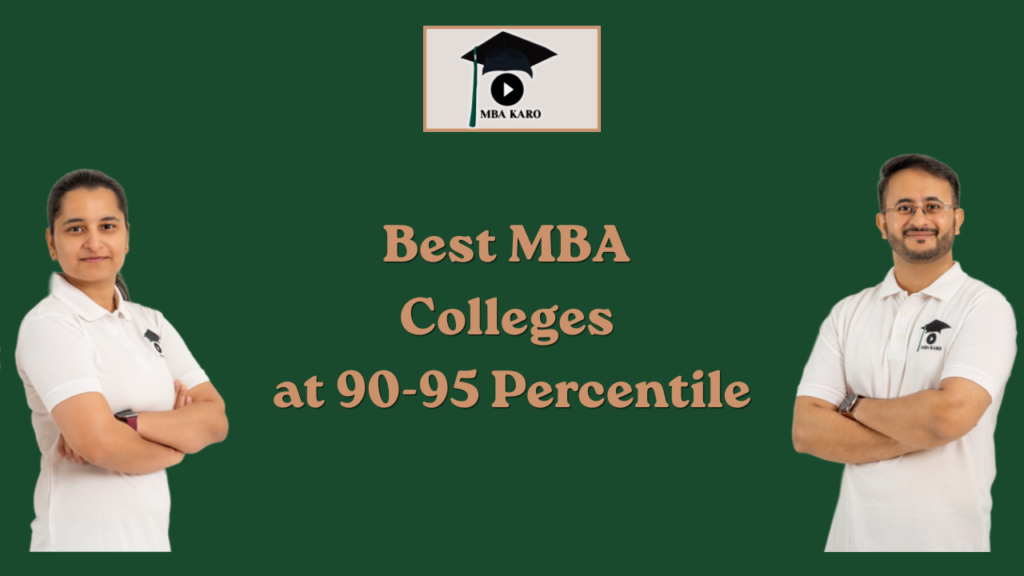 Best MBA Colleges at 90-95 Percentile